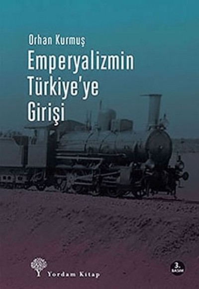 Emperyalizmin Türkiye’ye Girişi Emperyalizmin Türkiye’ye Girişi