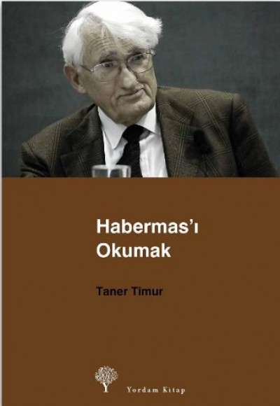 Habermas’ı Okumak Habermas’ı Okumak