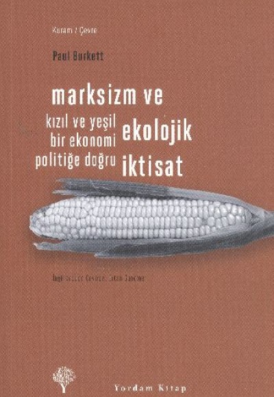 Marksizm ve Ekolojik İktisat Marksizm ve Ekolojik İktisat