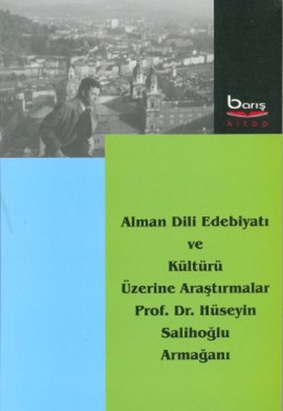 Alman Dili Edebiyatı ve Kültürü Üzerine Araştırmalar Alman Dili Edebiyatı ve Kültürü Üzerine Araştırmalar