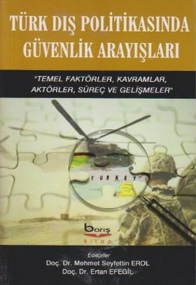 Türk Dış Politikasında Güvenlik Arayışları Türk Dış Politikasında Güvenlik Arayışları