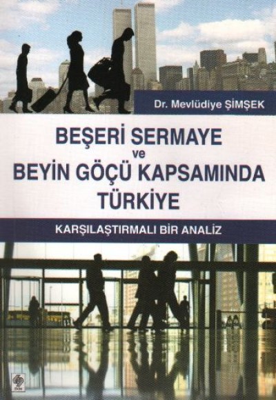 Beşeri Sermaye ve Beyin Göçü Kapsamında Türkiye Beşeri Sermaye ve Beyin Göçü Kapsamında Türkiye