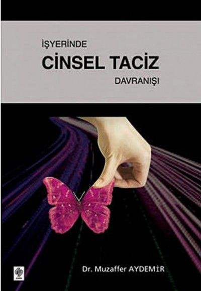 İşyerinde Cinsel Taciz Davranışı İşyerinde Cinsel Taciz Davranışı
