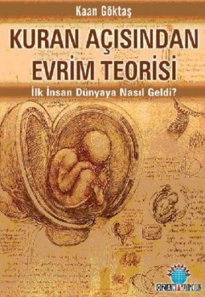 Kuran Açısından Evrim Teorisi Kuran Açısından Evrim Teorisi