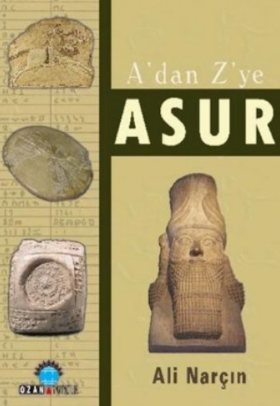 A'dan Z'ye Asur A'dan Z'ye Asur