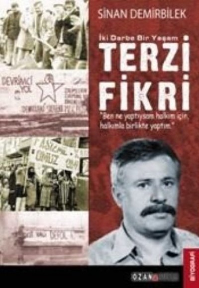 Terzi Fikri - İki Darbe Bir Yaşam Terzi Fikri - İki Darbe Bir Yaşam
