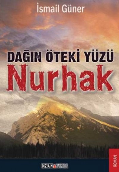 Dağın Öteki Yüzü Nurhak Dağın Öteki Yüzü Nurhak
