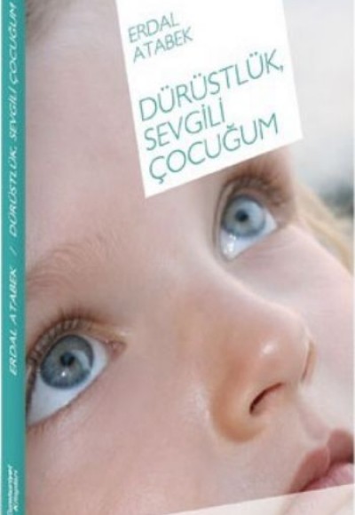 Dürüstlük, Sevgili Çocuğum Dürüstlük, Sevgili Çocuğum