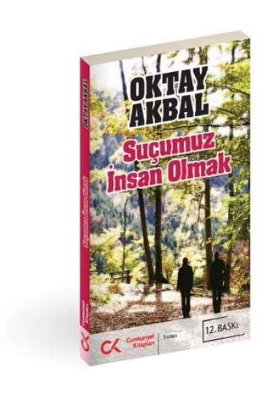 Suçumuz İnsan Olmak
