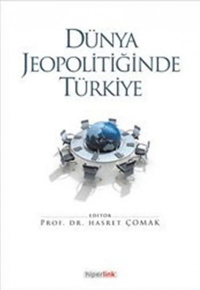 Dünya Jeopolitiğinde Türkiye Dünya Jeopolitiğinde Türkiye