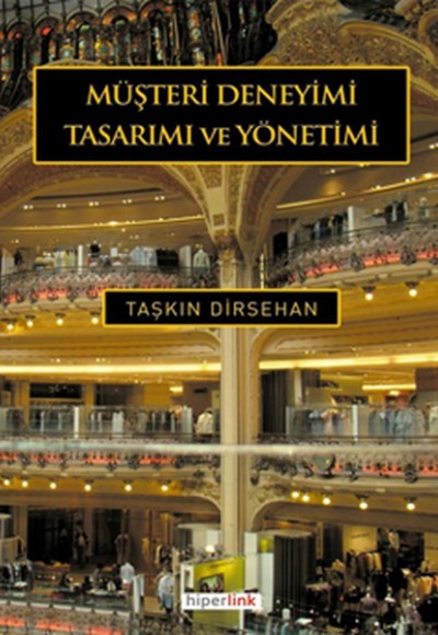 Müşteri Deneyimi Tasarımı ve Yönetimi Müşteri Deneyimi Tasarımı ve Yönetimi