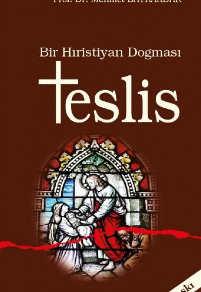 Bir Hıristiyan Dogması Teslis Bir Hıristiyan Dogması Teslis