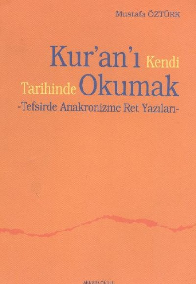 Kuranı Kendi Tarihinde Okumak Kuranı Kendi Tarihinde Okumak