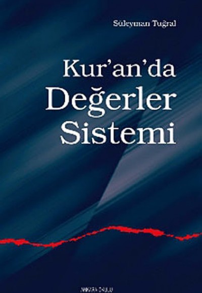 Kur'an'da Değerler Sistemi Kur'an'da Değerler Sistemi