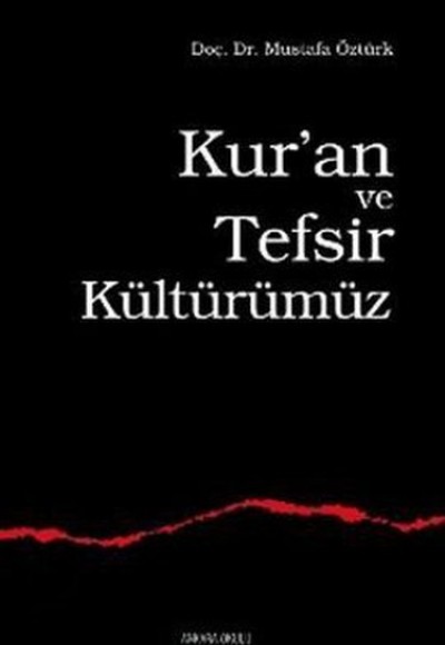 Kuran ve Tefsir Kültürümüz Kuran ve Tefsir Kültürümüz
