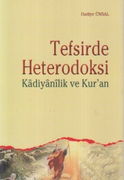 Tefsirde Heterodoksi Kadiyanilik ve Kur'an Tefsirde Heterodoksi Kadiyanilik ve Kur'an