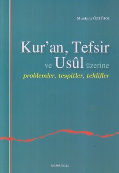 Kuran, Tefsir ve Usul Üzerine Kuran, Tefsir ve Usul Üzerine
