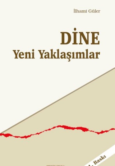 Dine Yeni Yaklaşımlar Dine Yeni Yaklaşımlar