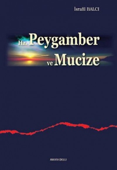 Hz. Peygamber ve Mucize Hz. Peygamber ve Mucize