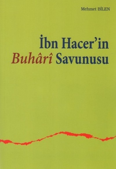 İbn Hacer'in Buhari Savunusu İbn Hacer'in Buhari Savunusu