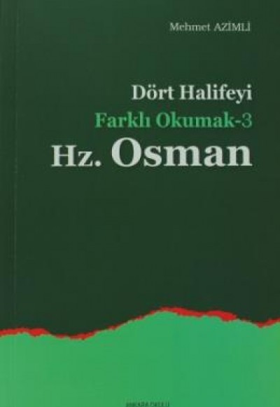 Dört Halifeyi Farklı Okumak 3 - Hz.Osman Dört Halifeyi Farklı Okumak 3 - Hz.Osman