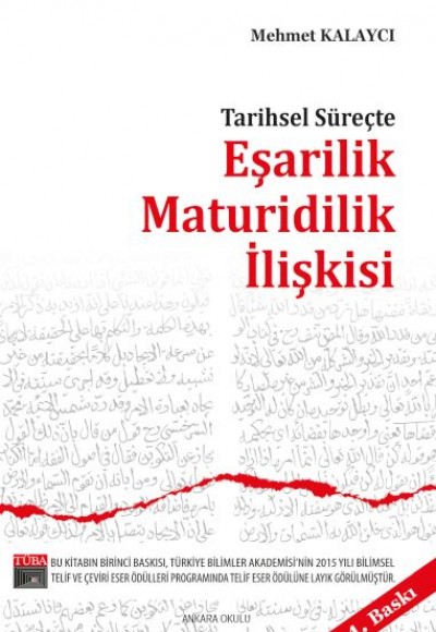 Tarihsel Süreçte Eşarilik Maturidilik İlişkisi Tarihsel Süreçte Eşarilik Maturidilik İlişkisi