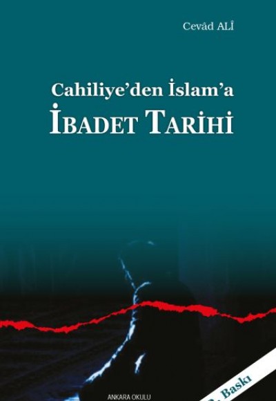 Cahiliye'den İslam'a İbadet Tarihi Cahiliye'den İslam'a İbadet Tarihi