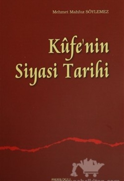 Kufe'nin Siyasi Tarihi Kufe'nin Siyasi Tarihi