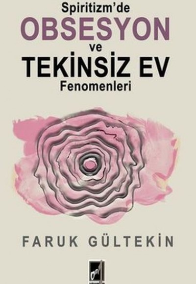 Spiritizm’de Obsesyon ve Tekinsiz Ev Fenomenleri Spiritizm’de Obsesyon ve Tekinsiz Ev Fenomenleri
