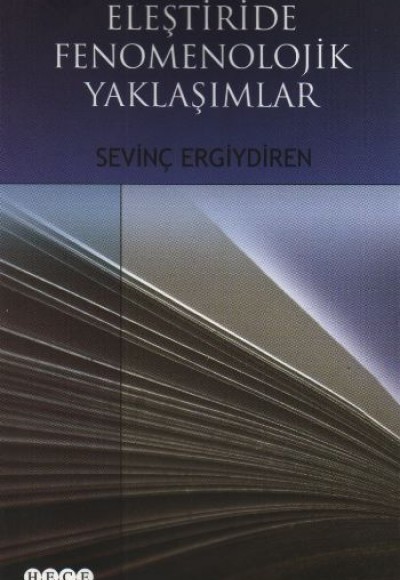 Eleştiride Fenomolojik Yaklaşımlar Eleştiride Fenomolojik Yaklaşımlar