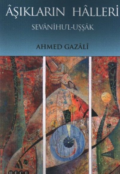Aşıkların Halleri (Sevanihul-Uşsak) Aşıkların Halleri (Sevanihul-Uşsak)