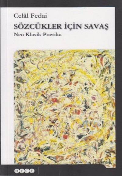 Sözcükler İçin Savaş Neo Klasik Poetika Sözcükler İçin Savaş Neo Klasik Poetika