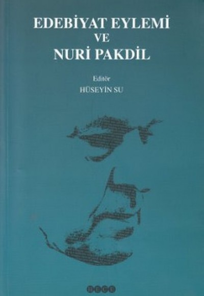 Edebiyat Eylemi ve Nuri Pakdil Edebiyat Eylemi ve Nuri Pakdil
