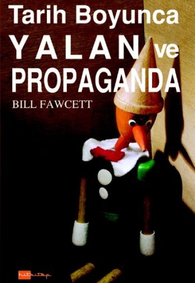 Tarih Boyunca Yalan ve Propaganda Tarih Boyunca Yalan ve Propaganda