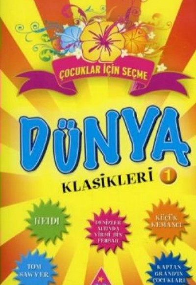 Çocuklar İçin Seçme Dünya Klasikleri 1 Çocuklar İçin Seçme Dünya Klasikleri 1