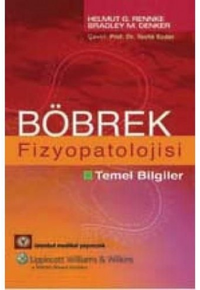 Böbrek Fizyopatolojisi - Temel Bilgiler Böbrek Fizyopatolojisi - Temel Bilgiler