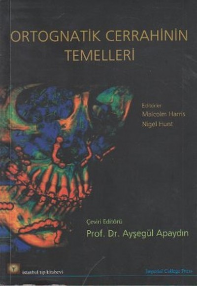 Ortognatik Cerrahinin Temelleri Ortognatik Cerrahinin Temelleri