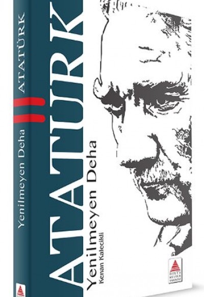 Yenilmeyen Deha Atatürk Yenilmeyen Deha Atatürk