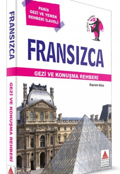 Delta Kültür Fransızca Gezi ve Konuşma Rehberi Delta Kültür Fransızca Gezi ve Konuşma Rehberi