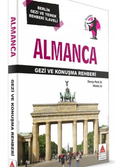Delta Kültür Almanca Gezi ve Konuşma Rehberi Delta Kültür Almanca Gezi ve Konuşma Rehberi
