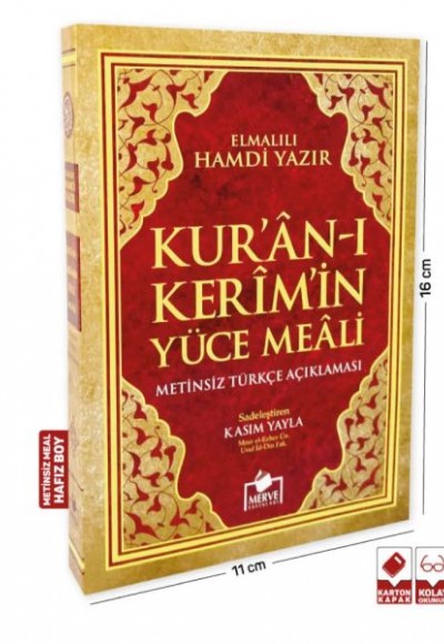 Kur'an-ı Kerim ve Yüce Meali (Hafız Boy Metinsiz) Kur'an-ı Kerim ve Yüce Meali (Hafız Boy Metinsiz)