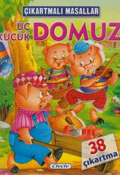Çıkartmalı Masallar - Üç Küçük Domuz Çıkartmalı Masallar - Üç Küçük Domuz