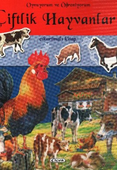 Çiftlik Hayvanları / Oynuyorum ve Öğreniyorum Çiftlik Hayvanları / Oynuyorum ve Öğreniyorum