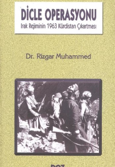 Dicle Operasyonu - Irak Rejiminin 1963 Kürdistan Çıkartması Dicle Operasyonu - Irak Rejiminin 1963 Kürdistan Çıkartması