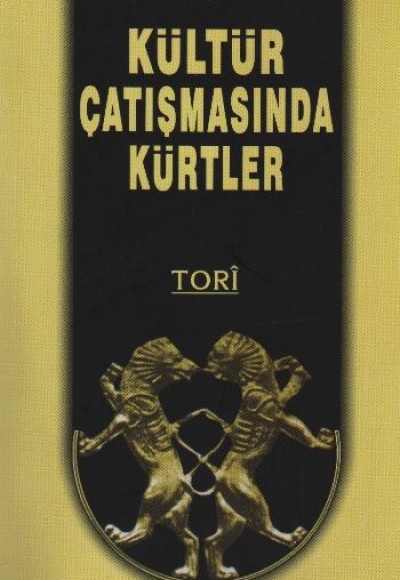 Kültür Çatışmasında Kürtler Kültür Çatışmasında Kürtler