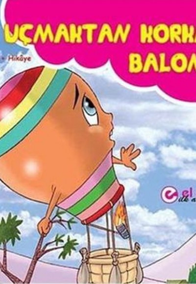Uçmaktan Korkan Balon Uçmaktan Korkan Balon