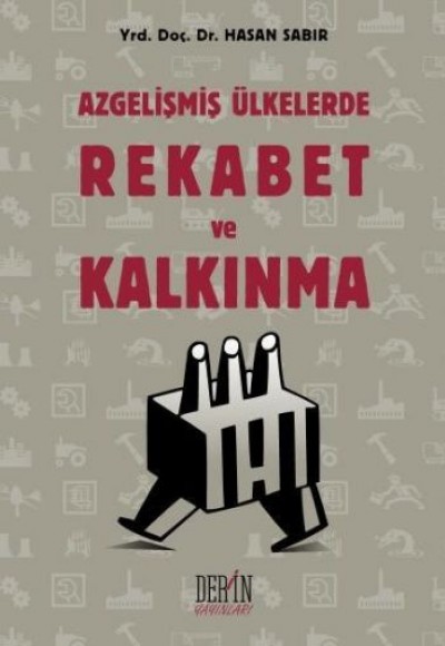 Azgelişmiş Ülkelerde Rekabet ve Kalkınma Azgelişmiş Ülkelerde Rekabet ve Kalkınma