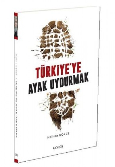Türkiye'ye Ayak Uydurmak Türkiye'ye Ayak Uydurmak