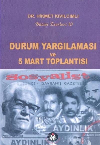 Durum Yargılaması ve 5 Mart Toplantısı Durum Yargılaması ve 5 Mart Toplantısı