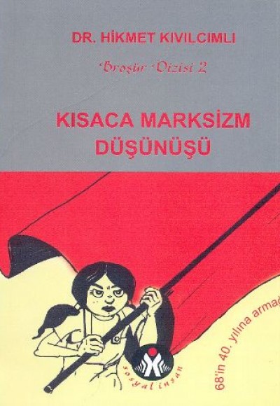 Kısaca Marksizm Düşünüşü Kısaca Marksizm Düşünüşü